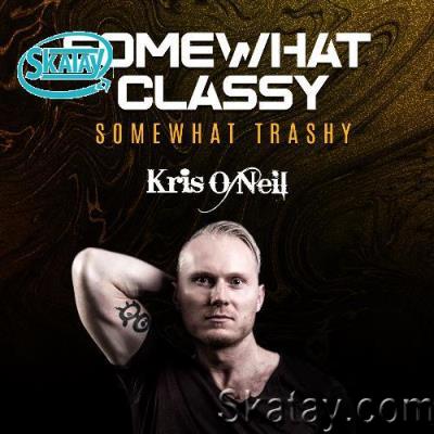 Kris O'Neil - Somewhat Classy, Somewhat Trashy 242 (2022-07-13)