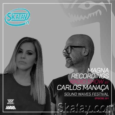 Carlos Manaça - Magna Recordings Radio Show 221 (2022-07-14)