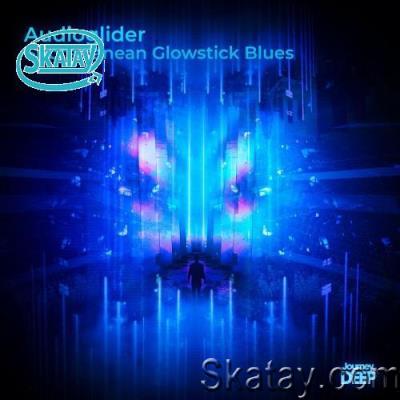 Audioglider - Subterranean Glowstick Blues (2022)