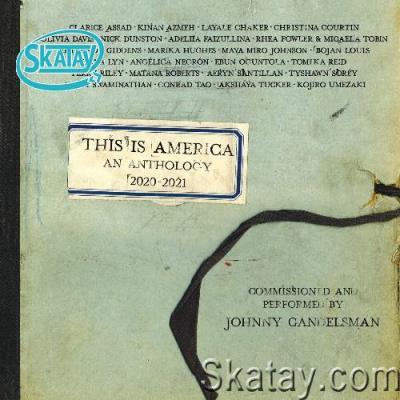 Johnny Gandelsman - This Is America: An Anthology 2020-2021 (2022)