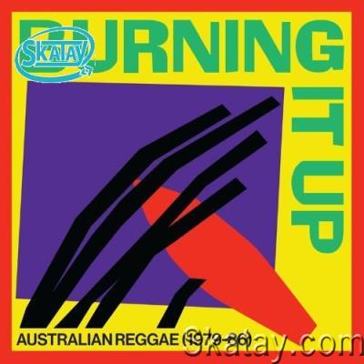 Burning It Up: Australian Reggae (1979-1986) (2022)