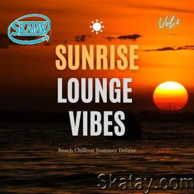 Sunrise Lounge Vibes, Vol. 4 (Beach Chillout Summer Deluxe) (2022)