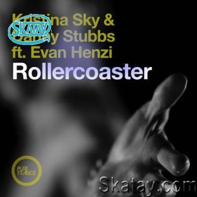 Kristina Sky & Danny Stubbs ft Evan Henzi - Rollercoaster (2022)