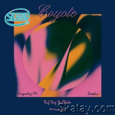 Coyote - Exodus / Fragnatize Me (Ruf Dug & Chida Remixes) (2022)