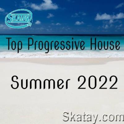 Top Progressive House Summer 2022 (2022)