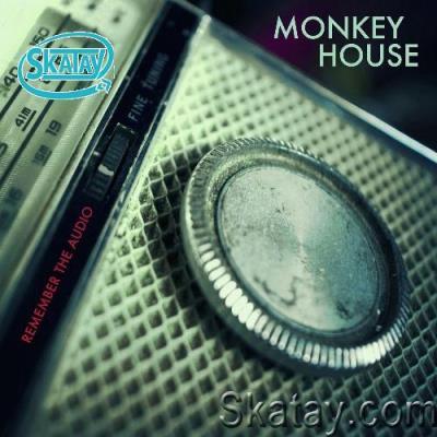 Monkey House - Remember the Audio (2022)