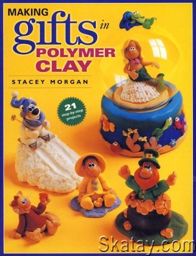 Making gifts in polymer clay (2001)