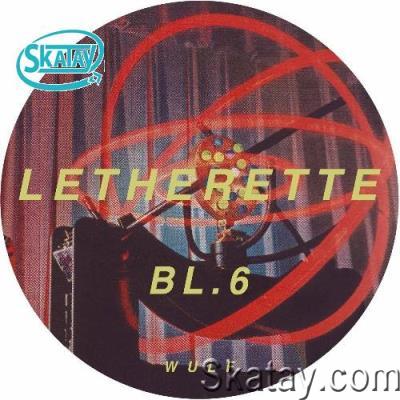 Letherette - BL6 (2022)