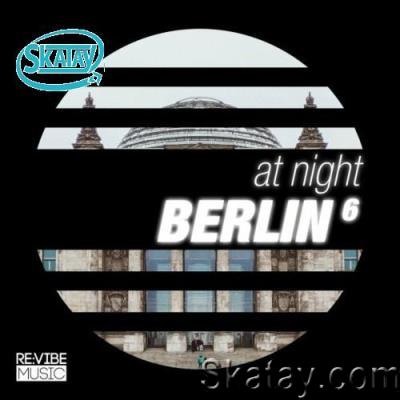 At Night - Berlin, Vol. 6 (2022)