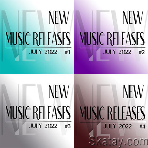 New Music Releases July 2022 no. 1-4 (2022)