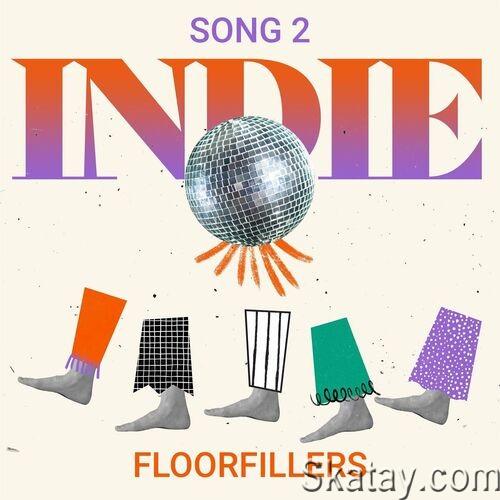 Song 2 - Indie Floorfillers (2022)
