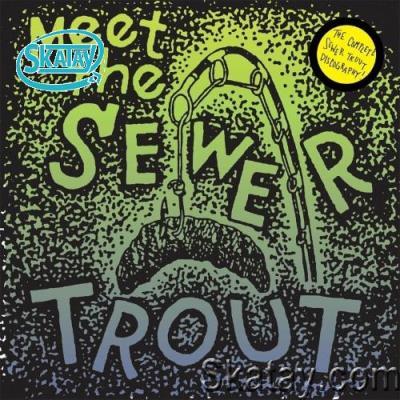 Sewer Trout - Meet The Sewer Trout (2022)