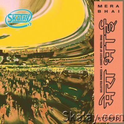 Mera Bhai - Selected Remixes (2022)