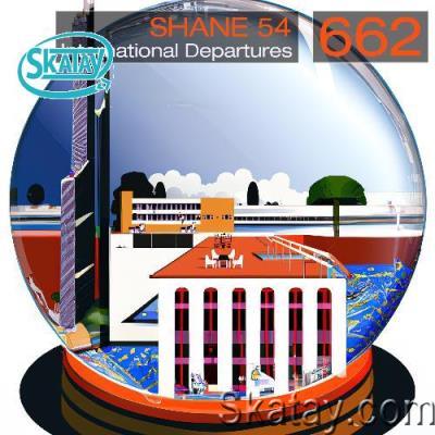 Shane 54 - International Departures 662 (2022-07-25)