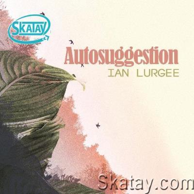 Ian Lurgee - AutoSuggestion (26 July 2022) (2022-07-26)