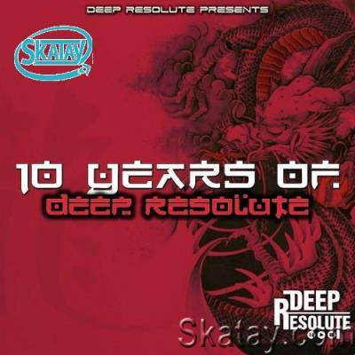 10 Years Of Deep Resolute (2022)