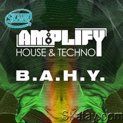 B.A.H.Y. - Amplify in Session 090 (2022-07-27)