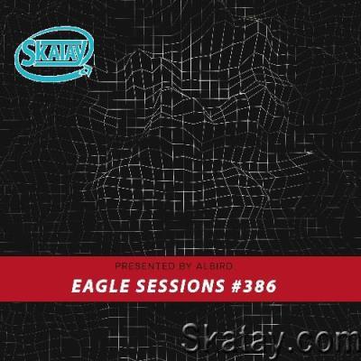 Albird - Eagle Sessions #386 (2022-07-27)
