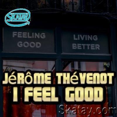 Jerome Thevenot - I Feel Good (2022)