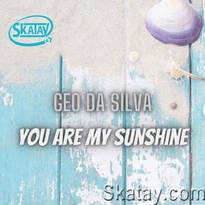 Geo Da Silva - You Are My Sunshine (2022)