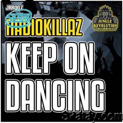 RadioKillaZ - Keep On Dancing (2022)