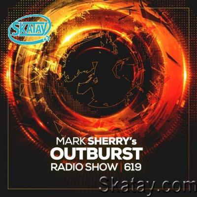 Mark Sherry - Outburst Radioshow 619 (2022-07-29)