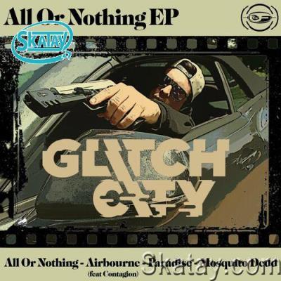 Glitch City - All or Nothing EP (2022)