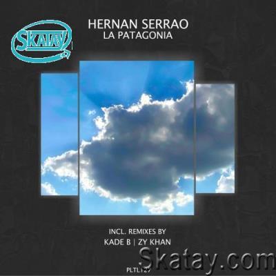 Hernan Serrao - La Patagonia (Incl. Remixes) (2022)