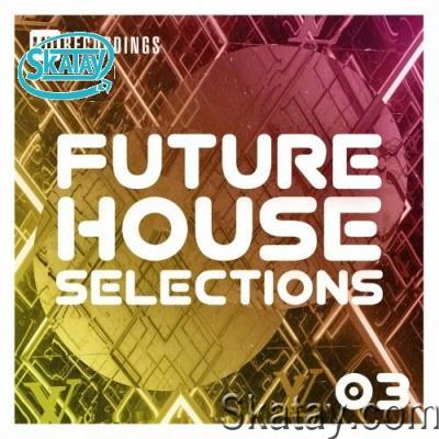 Future House Selections, Vol. 03 (2022)