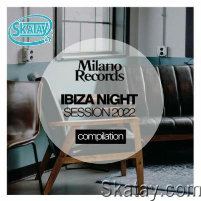 Milano - Ibiza Night Session 2022 (2022)