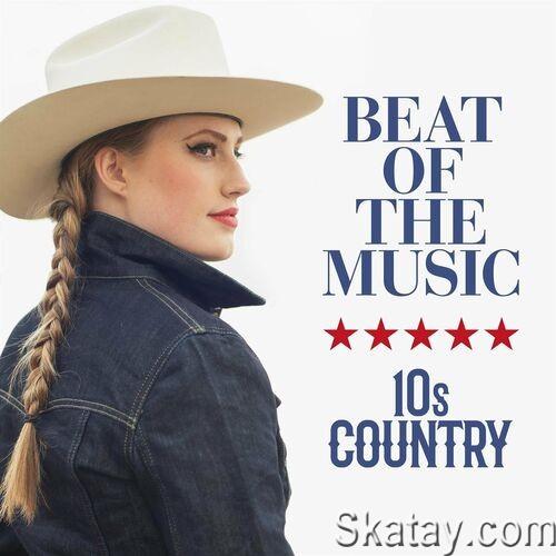 Beat of the Music - 10s Country (2022)
