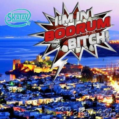 I’m in Bodrum Bitch! (BEST SELECTION OF CLUBBING TECH HOUSE TRACKS) (2022)