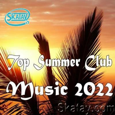 Top Summer Club Music 2022 (2022)