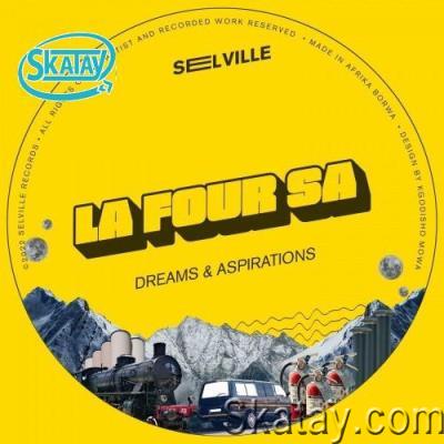 La Four SA - Dreams & Aspirations (2022)