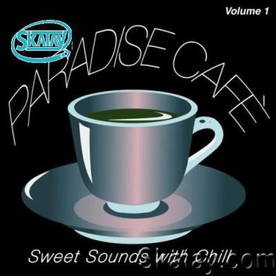 Paradise Cafè, Vol. 1 (Sweet Sounds with Chill) (2022)