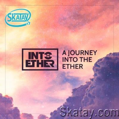 Into The Ether - A Journey Into The Ether 041 (2022-08-05)