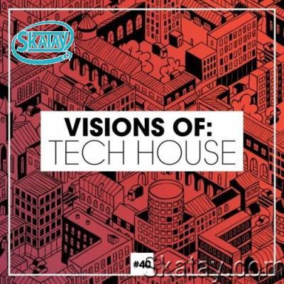 Visions of: Tech House, Vol. 40 (2022)