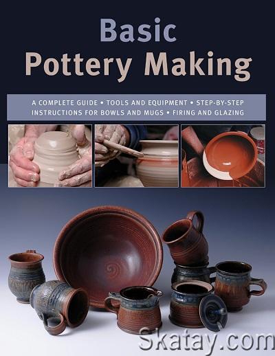 Basic Pottery Making: A Complete Guide (2022)