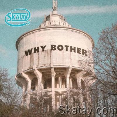 Why Bother - This Is Your God (2022)