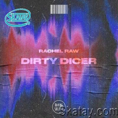 Rachel Raw - Dirty Dicer (2022)