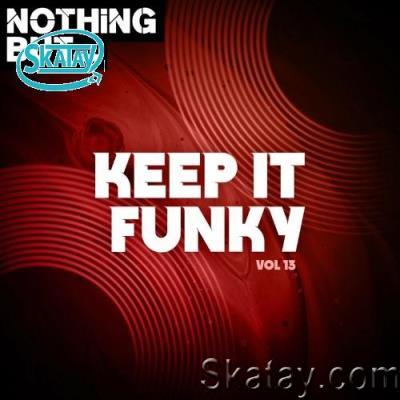 Nothing But... Keep It Funky, Vol. 13 (2022)