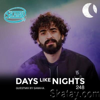 Samaha - Days Like Nights 248 (2022-08-10)