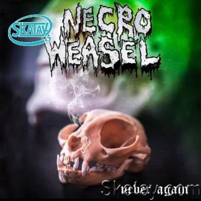 Necro Weasel - Never Again (2022)