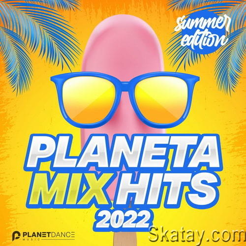 Planeta Mix Hits 2022 Summer Edition (2022)