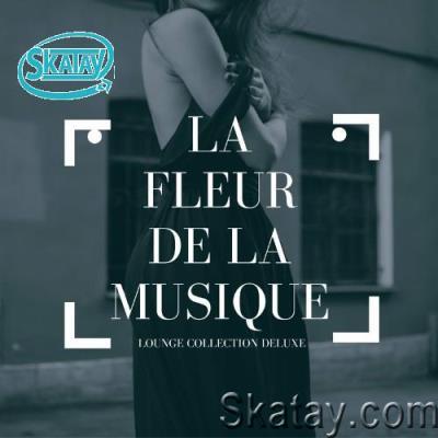 La Fleur De La Musique (Lounge Collection Deluxe) (2022)