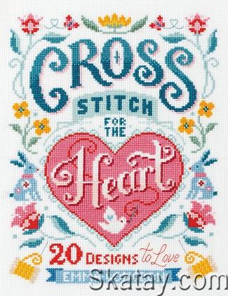 Cross Stitch for the Heart: 20 designs to love (2022)