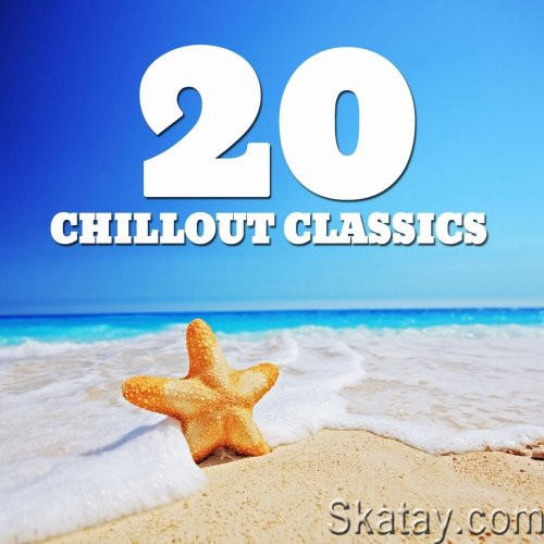 20 Chillout Classics (2022) FLAC