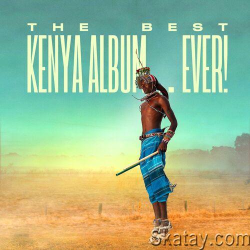 The Best Kenya Album In The World...Ever! (2022)