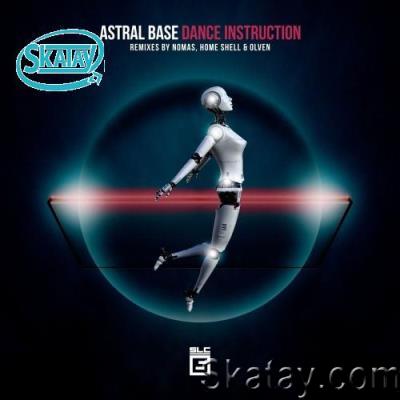 Astral Base - Dance Instruction (2022)