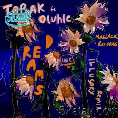 Tobak ft Oluhle - Dreams (2022)